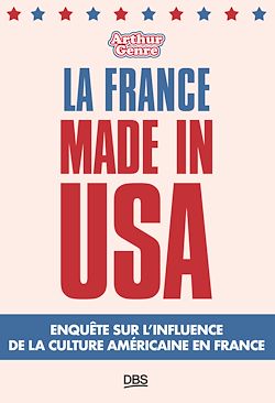 Télécharger le livre :  La France made in USA