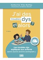 Télécharger le livre :  J'ai des troubles dys, et alors ?