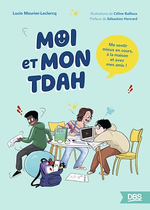 Téléchargez le livre :  Moi et mon TDAH