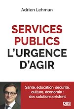 Télécharger le livre :  Services publics, l'urgence d'agir