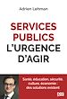 Télécharger le livre :  Services publics, l'urgence d'agir