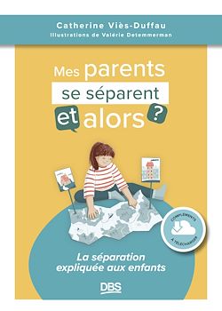 Télécharger le livre :  Mes parents se séparent, et alors ?