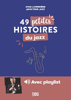 Télécharger le livre :  49 petites histoires du jazz avec Dr Jazz