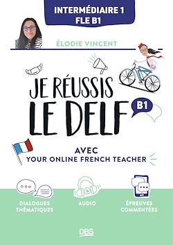 Télécharger le livre :  Je réussis le DELF B1 avec Your online French teacher