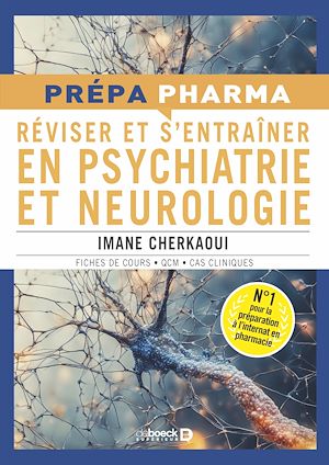Téléchargez le livre :  Réviser et s'entrainer en psychiatrie et neurologie