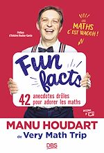 Télécharger le livre :  Fun Facts. 42 anecdotes drôles pour adorer les maths