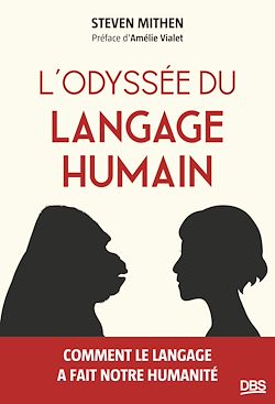 Télécharger le livre :  L'odyssée du langage humain