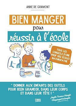 Télécharger le livre :  Bien manger pour réussir à l'école