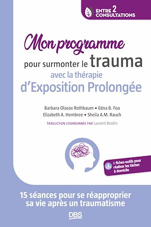 Download the eBook: Mon programme pour surmonter le trauma avec la thérapie d'Exposition Prolongée