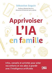 Télécharger le livre : Apprivoiser l'IA en famille
