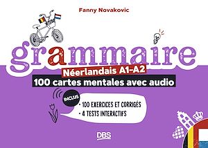 Téléchargez le livre :  Grammaire A1-A2 - Néerlandais :  100 cartes mentales avec audio