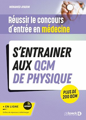 Téléchargez le livre :  Réussir le concours d'entrée en médecine - S'entrainer aux QCM de physique