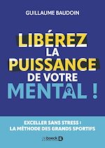 Télécharger le livre :  Libérez la puissance de votre mental !
