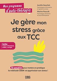 Téléchargez le livre :  Je gère mon stress grâce aux TCC