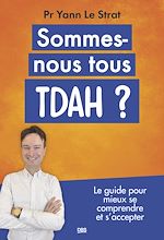 Télécharger le livre :  Sommes-nous tous TDAH ?
