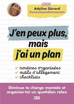 Télécharger le livre :  J'en peux plus, mais j'ai un plan