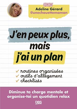 Téléchargez le livre :  J'en peux plus, mais j'ai un plan