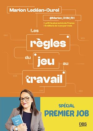 Téléchargez le livre :  Les règles du jeu au travail spécial premier job