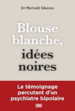 Télécharger le livre :  Blouse blanche, idées noires