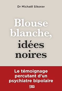 Téléchargez le livre :  Blouse blanche, idées noires