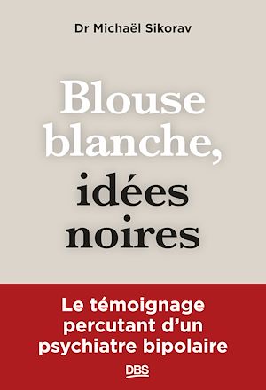 Téléchargez le livre :  Blouse blanche, idées noires