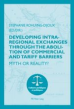 Télécharger le livre :  Developing Intra-regional Exchanges through the Abolition of Commercial and Tariff Barriers / L’abolition des barrières commerciales et tarifaires dans la région de l’Océan indien