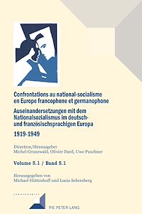 Télécharger le livre :  Confrontations au national-socialisme en Europe francophone et germanophone. Auseinandersetzungen mit dem National sozialismus im deutschund franzoesischsprachigen Europa 1919-1949