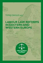 Télécharger le livre :  Labour Law Reforms in Eastern and Western Europe