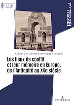 Download this eBook Les lieux de conflit et leur mémoire en Europe, de l'Antiquité au XXe siècle