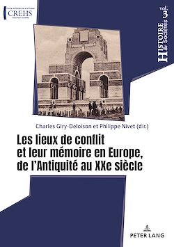 Télécharger le livre :  Les lieux de conflit et leur mémoire en Europe, de l'Antiquité au XXe siècle