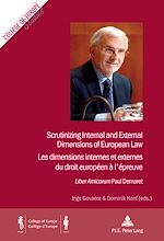 Download this eBook Scrutinizing Internal and External Dimensions of European Law / Les dimensions internes et externes du droit européen à l’épreuve