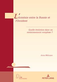 Télécharger le livre :  L'Arménie entre la Russie et l'Occident