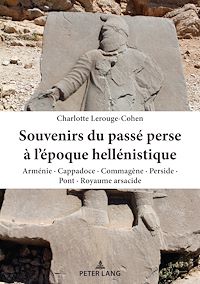 Télécharger le livre :  Souvenirs du passé perse à l’époque hellénistique