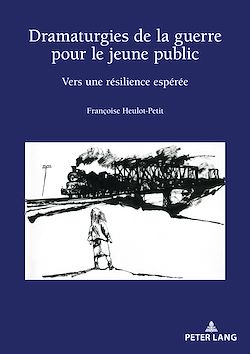 Télécharger le livre :  Dramaturgies de la guerre pour le jeune public