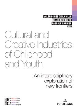 Télécharger le livre :  Cultural and Creative Industries of Childhood and Youth