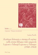 Download this eBook Scrittura letteraria e stampa di regime nella rivista bilingue italo-spagnola Legioni e Falangi/Legiones y Falanges (1940-1943)