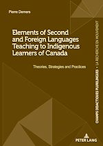 Télécharger le livre :  Elements of Second and Foreign Languages Teaching to Indigenous Learners of Canada
