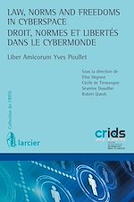 Télécharger le livre :  Law, Norms and Freedoms in Cyberspace / Droit, normes et libertés dans le cybermonde