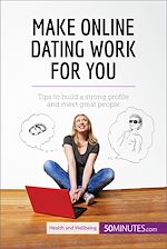 Télécharger le livre :  Make Online Dating Work for You