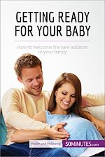 Télécharger le livre :  Getting Ready for Your Baby