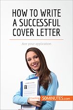Télécharger le livre :  How to Write a Successful Cover Letter