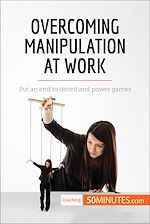 Télécharger le livre :  Overcoming Manipulation at Work