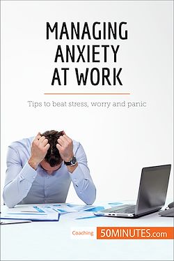Télécharger le livre :  Managing Anxiety at Work