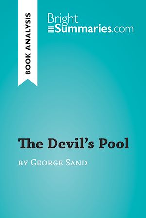 Téléchargez le livre :  The Devil's Pool by George Sand (Book Analysis)