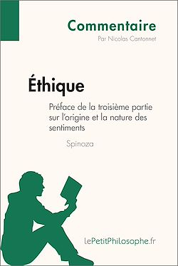 Télécharger le livre :  Éthique de Spinoza - Préface de la troisième partie sur l'origine et la nature des sentiments (Commentaire)