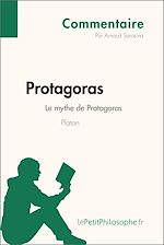 Télécharger le livre :  Protagoras de Platon - Le mythe de Protagoras (Commentaire)