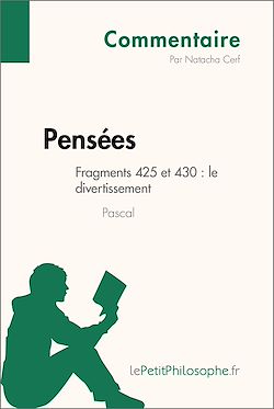Télécharger le livre :  Pensées de Pascal - Fragments 425 et 430 : le divertissement (Commentaire)