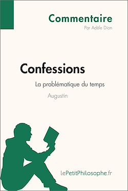 Télécharger le livre :  Confessions d'Augustin - La problématique du temps (Commentaire)