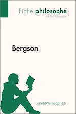 Télécharger le livre :  Bergson (Fiche philosophe)