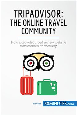 Télécharger le livre :  TripAdvisor: The Online Travel Community